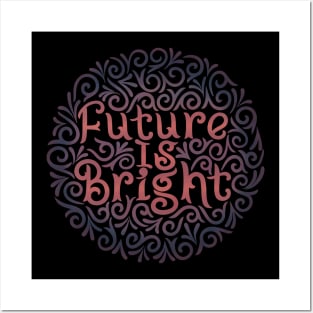 future is brightt Posters and Art